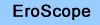 Eroscope