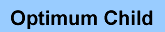 Optimum Child
